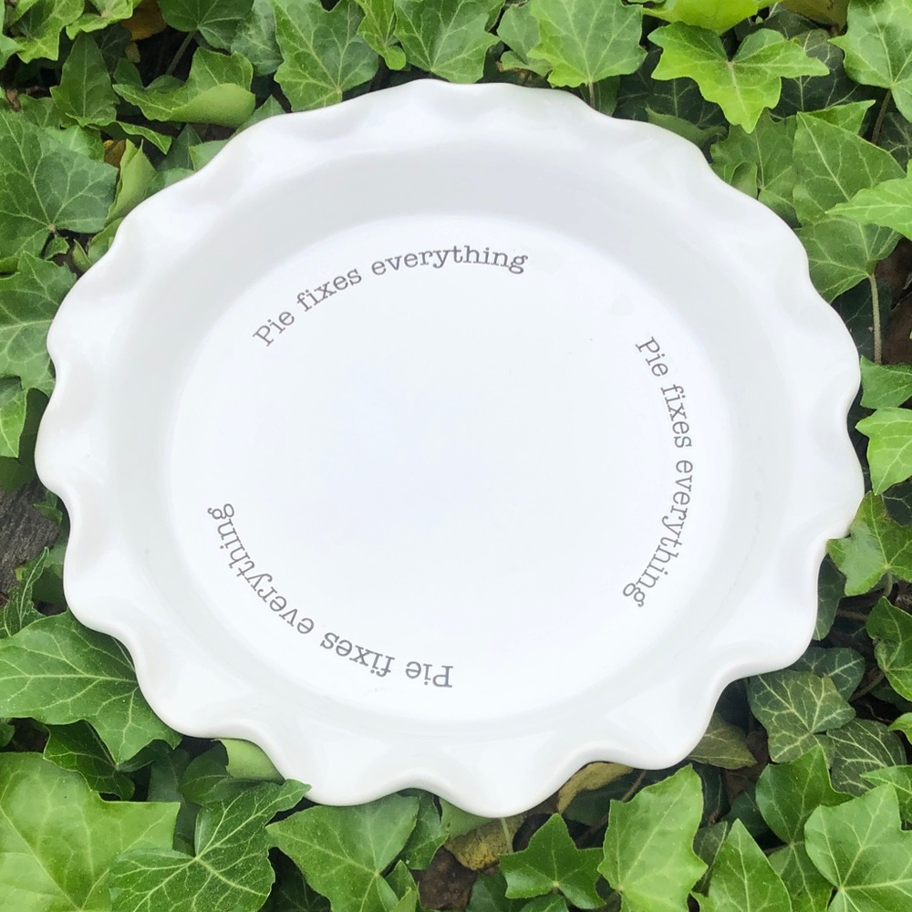 Mud Pie White Ceramic Pie Plate with 'Pie fixes everything' Text